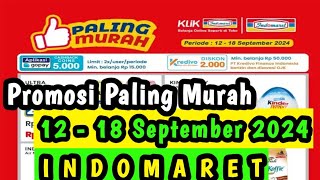 Promosi Paling Murah Indomaret Terbaru 12  18 September 2024  Promosi Indomaret [upl. by Domash]