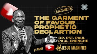 THE GARMENT OF FAVOUR PROPHETIC DECLARATION drpaulenenche trending viral ctdmp viralvideo [upl. by Assennev46]