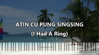 Atin Cu Pung Singsing with lyrics [upl. by Moselle]