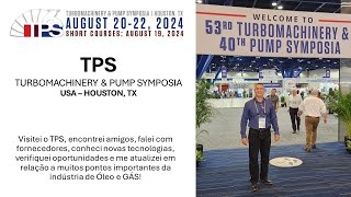 TPS  TURBOMACHINERY PUMP SIMPOSIA  Simpósio de turbomáquinas e bombas de Houston Texas [upl. by Ettelorahc114]