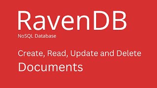 RavenDB  How to Create Read Update and Delete Documents [upl. by Nightingale]