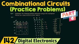 Practice Problems on Combinational Circuits Part 4 [upl. by Gnehs972]