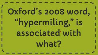 Oxford’s 2008 word “hypermiling” is associated with what [upl. by Suissac]