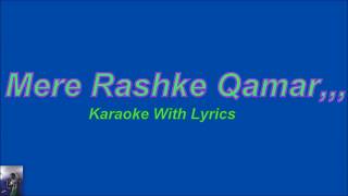 Mere Rashke Qamar Original Karaoke With Lyrics [upl. by Atilegna]