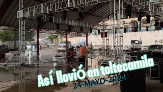 ASÍ NOS AGARRO 🌧️LA LLUVIA 🌧️ EN TOLTECAMILA PUEBLA CON SONIDO SOÑADOR [upl. by Tergram431]