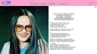 Natasa Vladetic  Volela sam volim i volecu  Audio 1981 [upl. by Babb793]