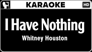 Whitney Houston  I Have Nothing Karaoke Version  HQ Audio [upl. by Par]