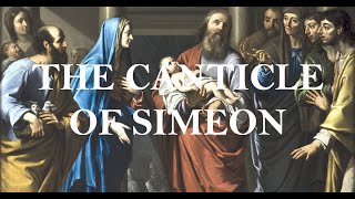 The Canticle of Simeon Nunc Dimittis [upl. by Bastien]