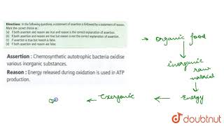 Asseration  Chemosynthetic autotrophic bacteria oxidise various inorganic substances Reason [upl. by Michal662]