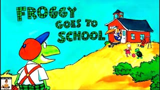 FROGGY GOES TO SCHOOL by Jonathan London Kids’ Book Read Aloud AR Level 24 [upl. by Ehtyaf]