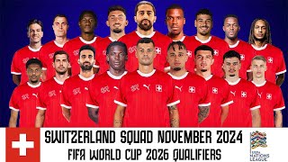 Switzerlands Squad November 2024  Switzerland Squad UEFA Nations League 2425 Qualifiers [upl. by Erdnua]