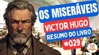 Os Miseráveis  Victor Hugo  Resumo do Livro  RoletaDoLivro 029 [upl. by Broddy783]