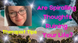 Are Spiralling Intrusive Thoughts Ruining Your Life Freedom From Over Thinking amp Rumination [upl. by Annairol]