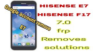 How to HISENSE E7F17 FRP remove hisense E7 FRP bypass [upl. by Hashim]