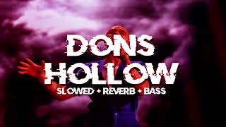 dons  hollow  slowed  reverb [upl. by Ennaid]