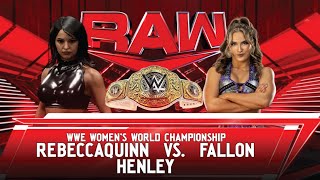 Rebecca Quinn Vs Fallon Henley  Womens World Championship  Raw S1 EP2  WWE 2k24 Gaming [upl. by Aretahs404]