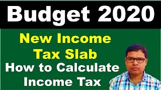 Budget 2020  New Income Tax Slab for FY 202021  How to Calculate Income Tax by The Accounts [upl. by Atiuqet859]