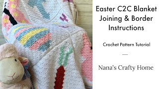 Easter C2C Blanket Joining amp Border Instructions Crochet Pattern [upl. by Reamy]