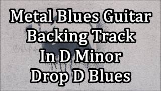 Metal Blues Backing Track In D Minor Drop D Blues [upl. by Nylyrehc]