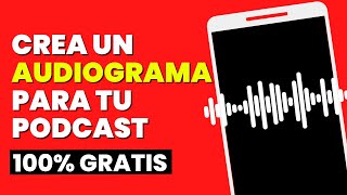 Crear un AUDIOGRAMA para mi PODCAST ΒʽGRATIS [upl. by Annoeik]