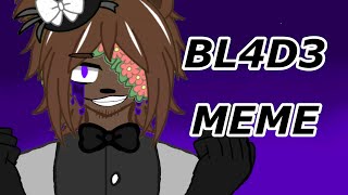 BL4D3 ┆Meme┆Gacha  Art ┆FnafAU┆Ft Freddy Fazbear ┆Lazy┆ [upl. by Pergrim376]