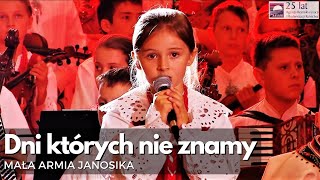 quotDni których nie znamyquot MAŁA ARMIA JANOSIKA LIVE 25lecie ARiMR 29092019r [upl. by Liuka494]