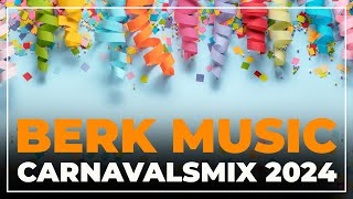 Berk Music Carnavalsmix 2024 [upl. by Gayel]