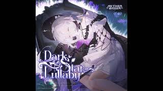 Dark Star Lullaby Aether Gazer Soundtrack Official Audio [upl. by Ademla642]