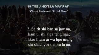 Kachin Hymns No88 Yesu hkye la mayu ai [upl. by Mcclimans]