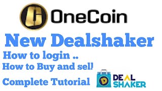 onecoin new Dealshaker complete tutorial  How to Buy and sell [upl. by Ynnal]