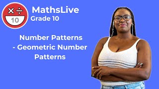 Grade 10  Number Patterns geometric number patterns [upl. by Meesak]