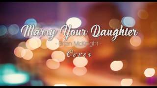 Marry Your Daughter Cover [upl. by Drageruaeb]