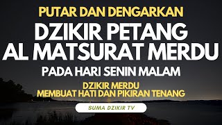 Dzikir Petang Al Matsurat Merdu Di Hari Senin 9 Jumadil Awal SumaDzikirTV [upl. by Beutner33]