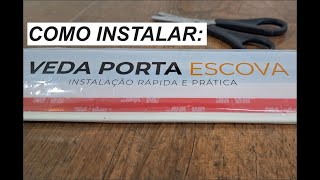 COMO INSTALAR VEDA PORTA VASSOURINHA [upl. by Atinrehs]