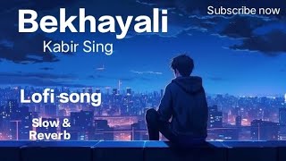 Bekhayali  Lofi Song Slow amp Reverb [upl. by Hakim]