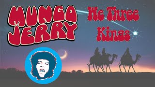 Mungo Jerry  We Three Kings [upl. by Pandora641]