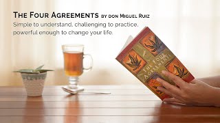 The Four Agreements  Lessons 110  Full Video from the Online Course [upl. by Chapen956]