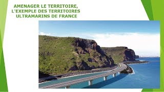 Pourquoi et comment aménager le territoire  Les territoires ultramarins français [upl. by Luas355]