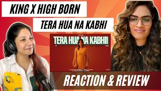 Tera Hua NA KABHII King X HIGH BORN REACTION  The Last Bounce  Prod by Section8 [upl. by Almeta]