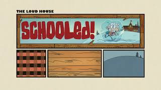 The Loud House Schooled Title Card [upl. by Anelrac]