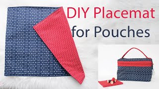 DIY Placemat for Zipper Pouches [upl. by Ahswat]