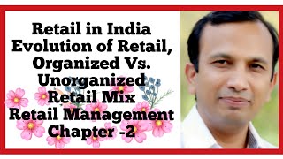 Retail in India  Organized vs Unorganized Retailing  Chapter 2  Retail Mix [upl. by Franklyn234]