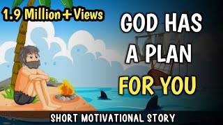 GOD HAS A PLAN FOR YOU  Gods plan  motivational story [upl. by Cesar]