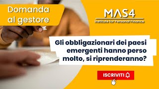 Gli obbligazionari dei paesi emergenti hanno perso molto si riprenderanno [upl. by Sugirdor]