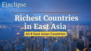 Richest Countries in East Asia  2022 [upl. by Anerev]