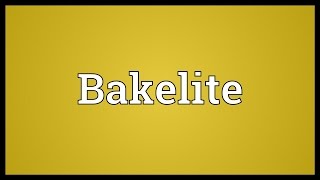 Bakelite Meaning [upl. by Alana]