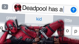 PREDICTIVE TEXTS PREDICTS DEADPOOL 2 [upl. by Tito]