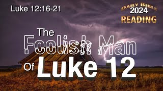 The Foolish Man of Luke 12 [upl. by Arrakat203]