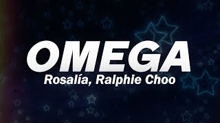 ROSALÍA  Omega ft Ralphie Choo ❤️ Letra [upl. by Owiat]