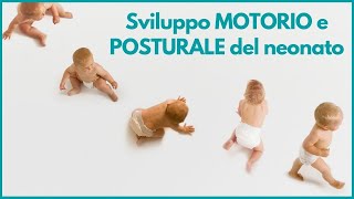 Sviluppo Psicomotorio del Neonato mese per mese  Tappe motorie [upl. by Omero]